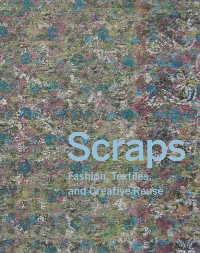 Scraps: Fashion, Textiles, and Creative Reuse | Cooper Hewitt ...