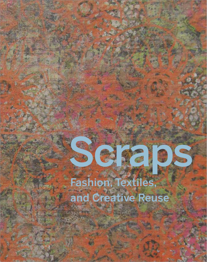 Scraps: Fashion, Textiles, and Creative Reuse | Cooper Hewitt ...