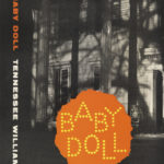 A moody black-and-white photograph shows the exterior of a Southern-style mansion with tall white columns and a porch chair. On a splotch of bright orange, the title BABY DOLL appears in letters made of yellow dots. The author’s name appears at the bottom in all caps: TENNESSEE WILLIAMS.