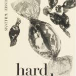 Black-and-white photography shows scattered pieces of hard candy in different sizes. The varied sizes create a sense of depth. The title appears in classical lower-case letters: hard candy. The author’s name runs along the side in all capitals: TENNESSEE WILLIAMS.