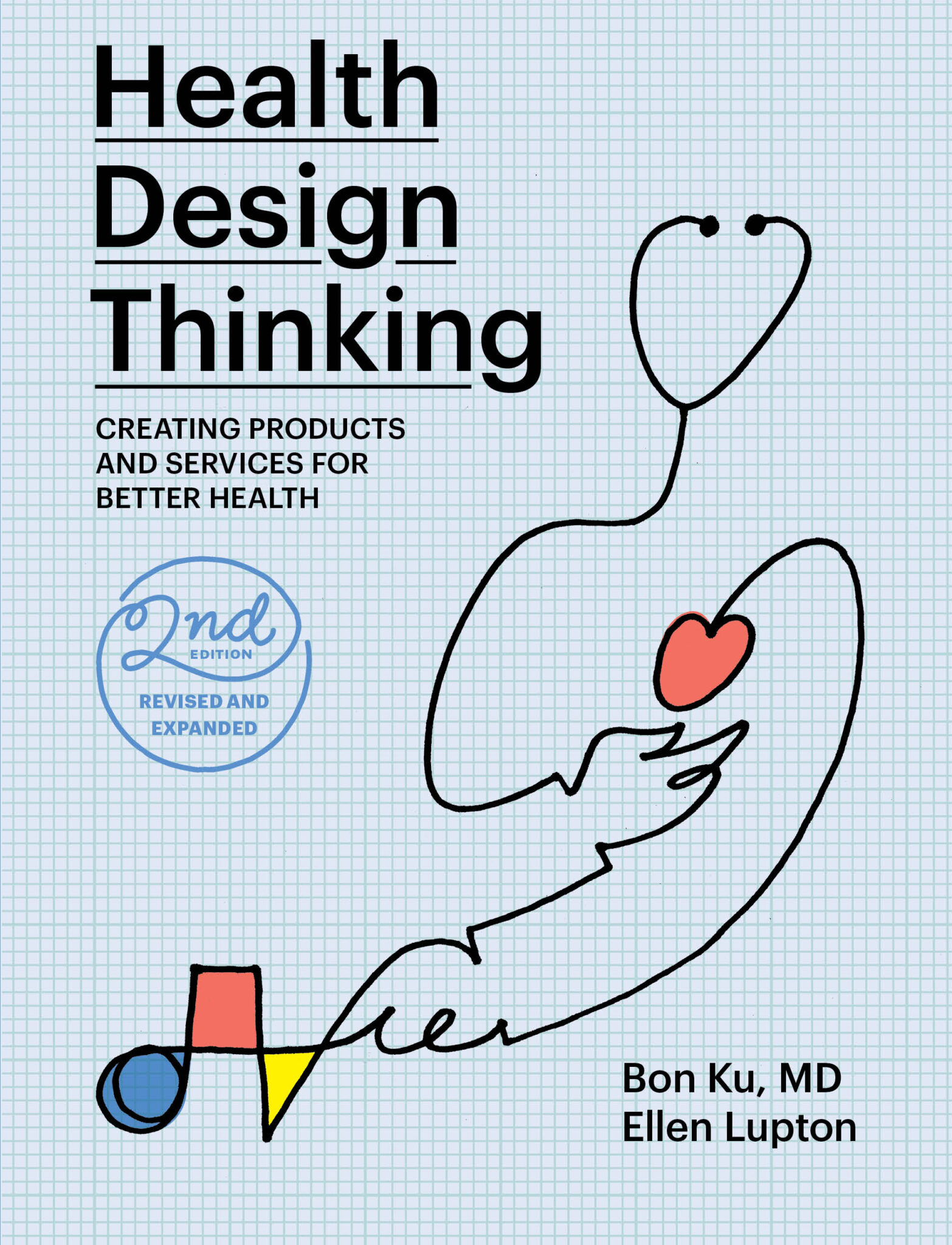 Health Design Thinking: Creating Products and Services for Better ...