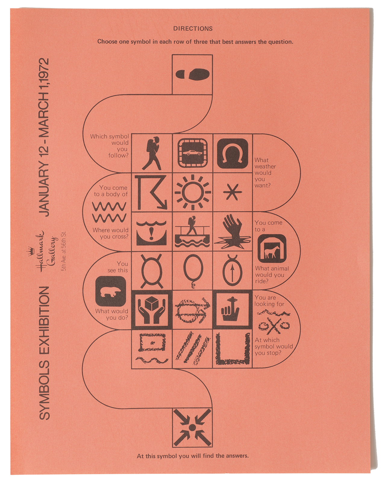 Coral pink paper with black text and 2D images depicting a series of symbols within a winding path. The top of the page states, “Directions” above “Choose one symbol in each row of three that best answers the question.” The bottom of the page says, “At this symbol you will find the answers.” The left side of the page reads “Symbols Exhibition January 12 - March 1, 1972.”